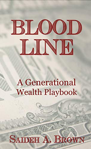 Bloodline: A Generational Wealth Playbook